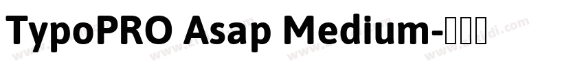 TypoPRO Asap Medium字体转换